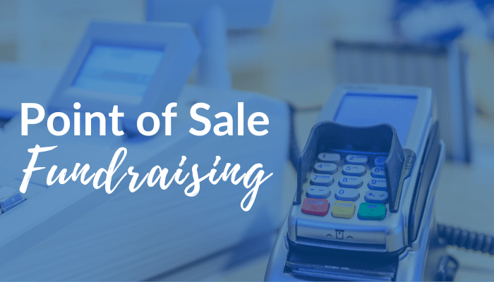 Point of Sale Fundraising